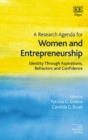 Research Agenda for Women and Entrepreneurship : Identity Through Aspirations, Behaviors and Confidence - eBook