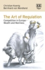 Art of Regulation : Competition in Europe - Wealth and Wariness - eBook