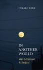 In Another World : Van Morrison & Belfast - Book