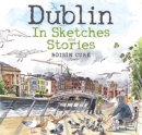 Dublin in Sketches and Stories - Book