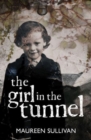 Girl in the Tunnel : My Story of Love and Loss as a Survivor of the Magdalene Laundries - Book