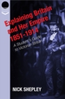 Explaining Britain and Her Empire : A Student's Guide to Victorian Britain - eBook