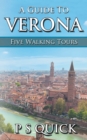A Guide to Verona : Five Walking Tours - Book