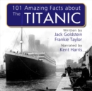 101 Amazing Facts about the Titanic - eAudiobook