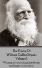 The Poetry of William Cullen Bryant - Volume 1 : "Winning isn't everything, but it beats anything in second place." - eBook