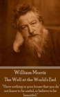 The Well at the World's End : "Have nothing in your house that your house that you do not know to be useful, or to be beautiful." - eBook