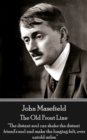 The Old Front Line : "The distant soul can shake the distant friend's soul and make the longing felt, over untold miles." - eBook