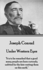 Under Western Eyes : "It is to be remarked that a good many people are born curiously unfitted for the fate waiting them on this earth." - eBook