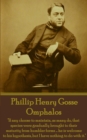 Omphalos : "If any choose to maintain, as many do, that species were gradually brought to their maturity from humbler forms ... he is welcome to his hypothesis, but I have nothing to do with it." - eBook