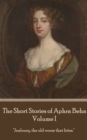 The Short Stories of Aphra Behn - Volume I : "Jealousy, the old worm that bites." - eBook