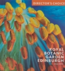 Royal Botanic Garden Edinburgh : Director's Choice - Book