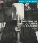 Museum of Photography in Krakow : Director's Choice - Book