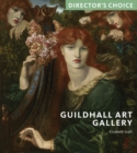 Guildhall Art Gallery : Director's Choice - Book