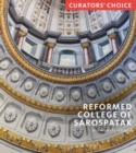 Reformed College of Sarospatak : Curator's Choice - Book