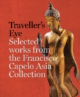 Traveller's Eye : Selected Works from the Francisco Capelo Asia Collection - Book