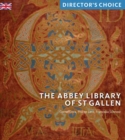The Abbey Library of St Gallen : Director's Choice - Book