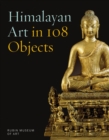 Himalayan Art in 108 Objects - Book