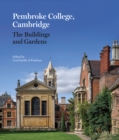 Pembroke College, Cambridge : The Buildings and Gardens - Book