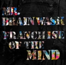 Mr. Brainwash : Franchise of the Mind - Book