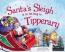Santa's Sleigh is on it's Way to Tipperary - Book