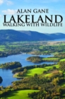 Lakeland : Walking with Wildlife - Book
