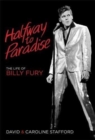 Halfway to Paradise : The Life of Billy Fury - Book