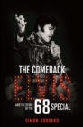 The Comeback : Elvis and the Story of the 68 Special - Book