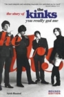 The Story of The Kinks : You Really Got Me - Book