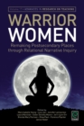 Warrior Women : Remaking Post-Secondary Places Through Relational Narrative Inquiry - Book