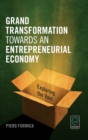 Grand Transformation Towards an Entrepreneurial Economy : Exploring the Void - eBook