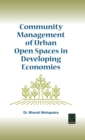 Community Management of Urban Open Spaces in Developing Economics - eBook