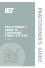 Practitioner's Guide to Temporary Power Systems - Book