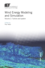 Wind Energy Modeling and Simulation : Turbine and system, Volume 2 - eBook
