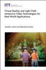 Virtual Reality and Light Field Immersive Video Technologies for Real-World Applications - eBook