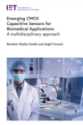 Emerging CMOS Capacitive Sensors for Biomedical Applications : A multidisciplinary approach - eBook