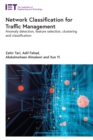 Network Classification for Traffic Management : Anomaly detection, feature selection, clustering and classification - eBook