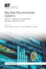 Big Data Recommender Systems : Algorithms, Architectures, Big Data, Security and Trust, Volume 1 - eBook