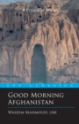 Good Morning Afghanistan : The Crusade of Words - Book
