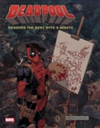 Deadpool : Drawing the Merc with a Mouth - Book