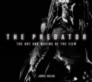 The Predator: The Art and Making of the Film - Book