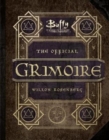 Buffy the Vampire Slayer - the Official Grimoire Willow Rosenberg - Book