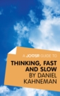A Joosr Guide to... Thinking, Fast and Slow by Daniel Kahneman - eBook