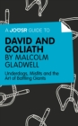 A Joosr Guide to... David and Goliath by Malcolm Gladwell : Underdogs, Misfits and the Art of Battling Giants - eBook