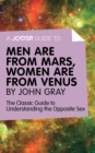 A Joosr Guide to... Men are from Mars, Women are from Venus by John Gray : The Classic Guide to Understanding the Opposite Sex - eBook