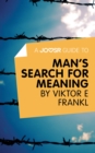 A Joosr Guide to... Man's Search For Meaning by Viktor E Frankl - eBook