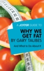 A Joosr Guide to... Why We Get Fat by Gary Taubes : And What to Do About It - eBook
