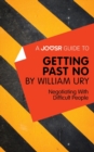 A Joosr Guide to... Getting Past No by William Ury : Negotiating With Difficult People - eBook