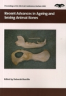 Recent Advances in Ageing and Sexing Animal Bones - Book