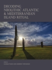 Decoding Neolithic Atlantic and Mediterranean Island Ritual - eBook
