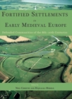 Fortified Settlements in Early Medieval Europe : Defended Communities of the 8th-10th Centuries - Book